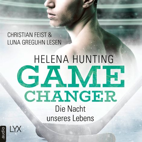 Hörbüch “Die Nacht unseres Lebens - Game Changer, Teil 3 (Ungekürzt) – Helena Hunting”