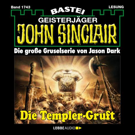 Hörbüch “Die Templer-Gruft - John Sinclair, Band 1743 (Ungekürzt) – Jason Dark”