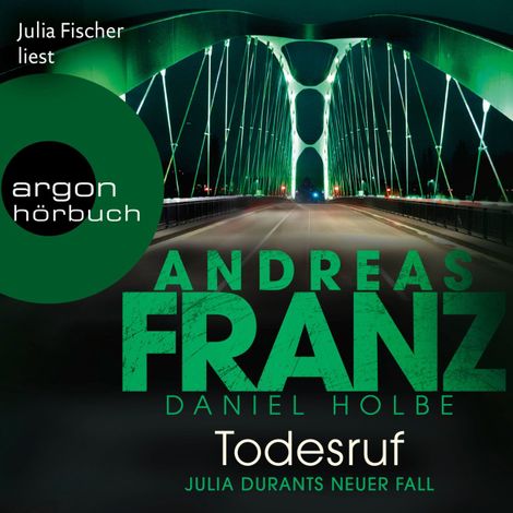 Hörbüch “Todesruf - Julia Durant ermittelt, Band 22 (Ungekürzte Lesung) – Andreas Franz, Daniel Holbe”