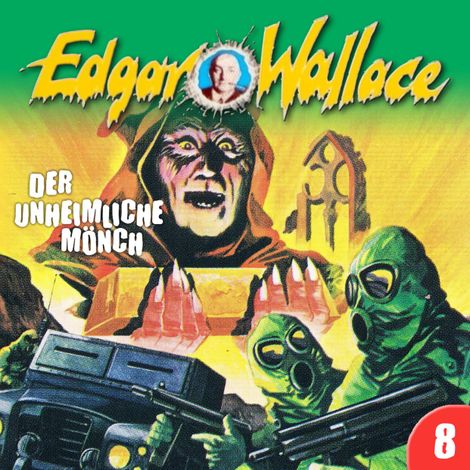 Hörbüch “Edgar Wallace, Folge 8: Der unheimliche Mönch – Edgar Wallace, George Chevalier”
