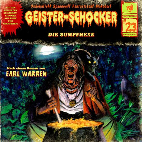 Hörbüch “Geister-Schocker, Folge 23: Die Sumpfhexe – Earl Warren”