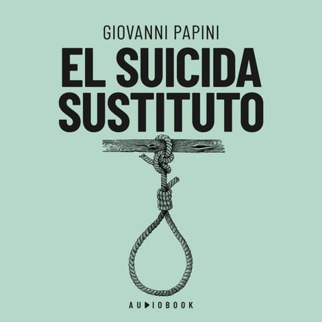 Hörbüch “El suicida sustituto (Completo) – Giovanni Papini”