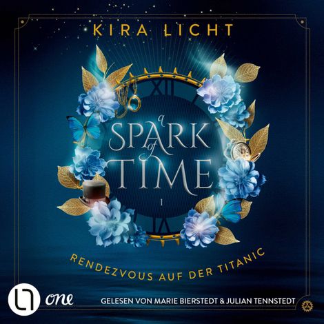 Hörbüch “Rendezvous auf der Titanic - A Spark of Time, Teil 1 (Ungekürzt) – Kira Licht”