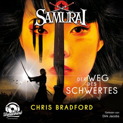 Hörbüch “Der Weg des Schwertes - Samurai, Band 2 (ungekürzt) – Chris Bradford”