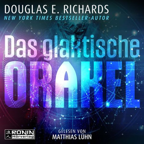 Hörbüch “Das galaktische Orakel (ungekürzt) – Douglas E. Richards”
