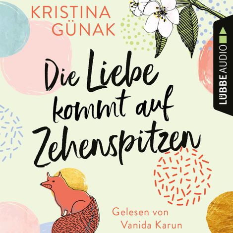 Hörbüch “Die Liebe kommt auf Zehenspitzen (Ungekürzt) – Kristina Günak”