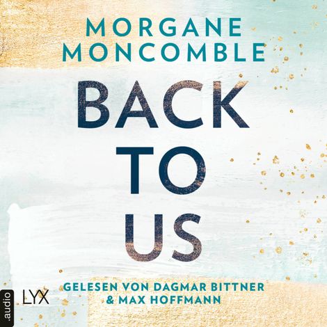 Hörbüch “Back To Us (Ungekürzt) – Morgane Moncomble”