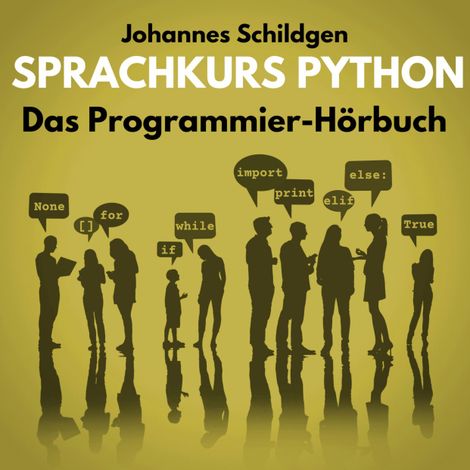 Hörbüch “Sprachkurs Python - Das Programmier-Hörbuch (ungekürzt) – Johannes Schildgen”