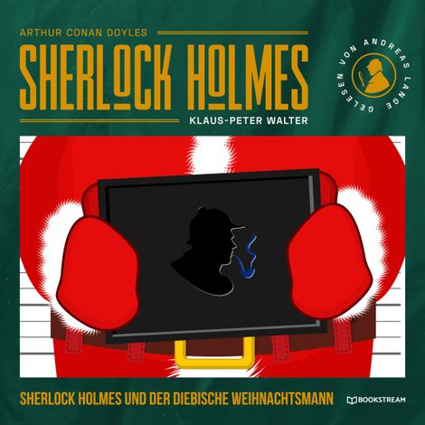 Hörbüch “Sherlock Holmes und der diebische Weihnachtsmann - Eine neue Sherlock Holmes Kriminalgeschichte (Ungekürzt) – Arthur Conan Doyle, Klaus-Peter Walter”