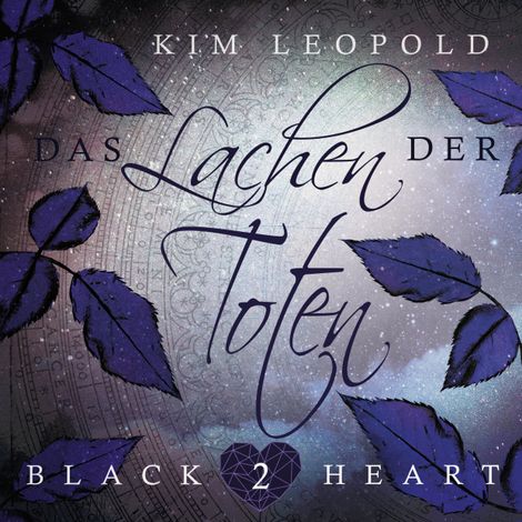 Hörbüch “Das Lachen der Toten - Black Heart, Band 2 (Ungekürzt) – Kim Leopold”