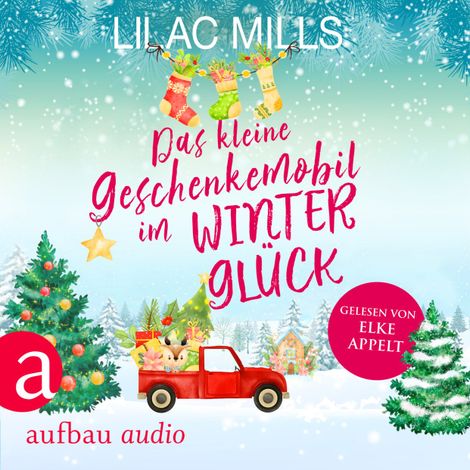 Hörbüch “Das kleine Geschenkemobil im Winterglück (Ungekürzt) – Lilac Mills”