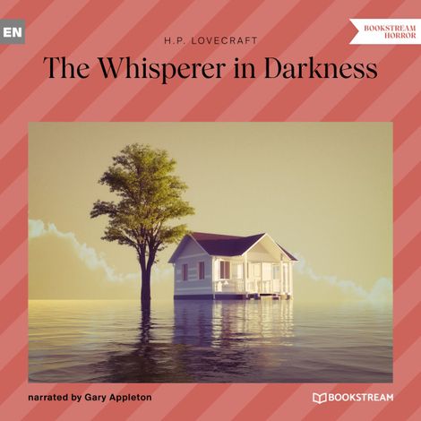 Hörbüch “The Whisperer in Darkness (Unabridged) – H. P. Lovecraft”