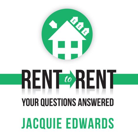 Hörbüch “Rent to Rent: Your Questions Answered (Abridged) – Jacquie Edwards”