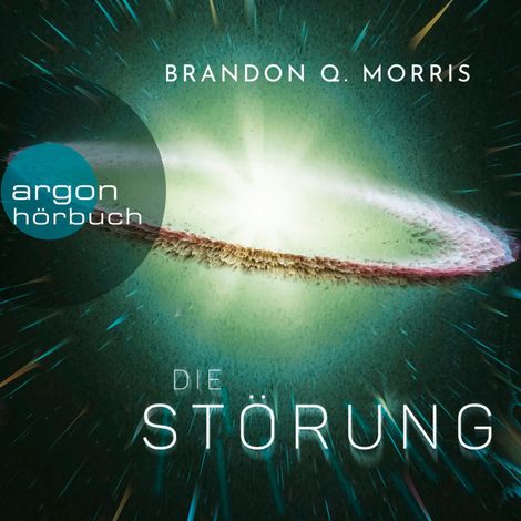 Hörbüch “Die Störung - Die Störung, Band 1 (Ungekürzte Lesung) – Brandon Q. Morris”