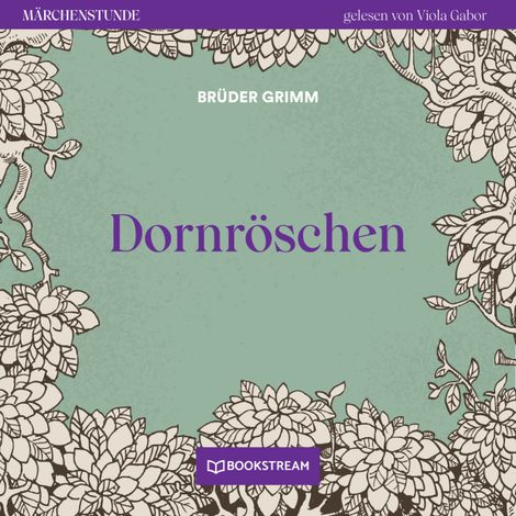 Hörbüch “Dornröschen - Märchenstunde, Folge 159 (Ungekürzt) – Brüder Grimm”