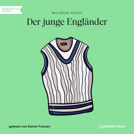 Hörbüch “Der junge Engländer (Ungekürzt) – Wilhelm Hauff”