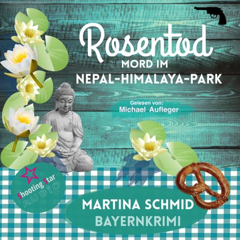 Hörbüch “Rosentod - Mord im Nepal-Himalaya-Park - Hinterdobler-Reihe, Band 2 (Ungekürzt) – Martina Schmid”