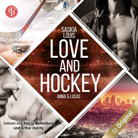 Hörbüch “Love and Hockey - Lucas & Anna - L.A. Hawks Eishockey, Band 4 (Ungekürzt) – Saskia Louis”