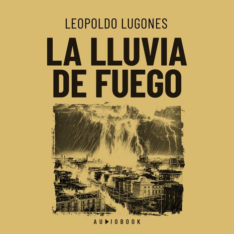Hörbüch “La lluvia de fuego – Leopoldo Lugones”