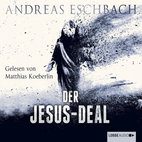 Hörbüch “Der Jesus-Deal – Andreas Eschbach”