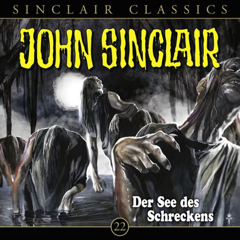 Hörbüch “John Sinclair Classics, Folge 22: Der See des Schreckens – Jason Dark”