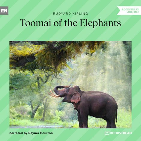 Hörbüch “Toomai of the Elephants (Unabridged) – Rudyard Kipling”