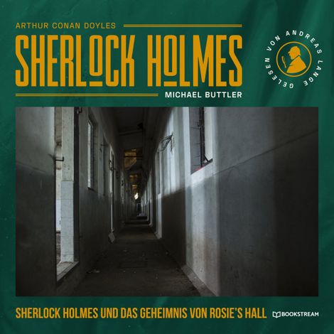 Hörbüch “Sherlock Holmes und das Geheimnis von Rosie's Hall (Ungekürzt) – Michael Buttler, Arthur Conan Doyle”