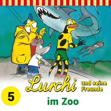 Hörbüch “Lurchi und seine Freunde, Folge 5: Lurchi und seine Freunde im Zoo – Sybille Anger”
