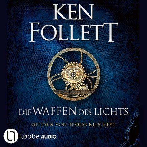 Hörbüch “Die Waffen des Lichts - Kingsbridge-Roman, Band 5 (Gekürzt) – Ken Follett”