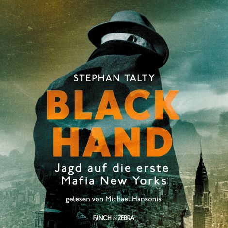 Hörbüch “Black Hand - Jagd auf die erste Mafia New Yorks (Ungekürzte Lesung) – Stephen Talty”