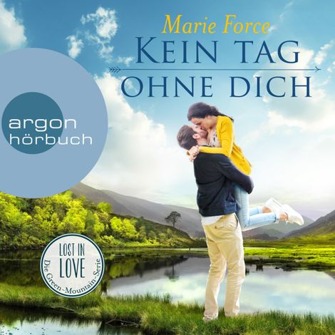 Hörbüch “Kein Tag ohne dich - Lost in Love. Die Green-Mountain-Serie, Band 2 (Ungekürzte Lesung) – Marie Force”