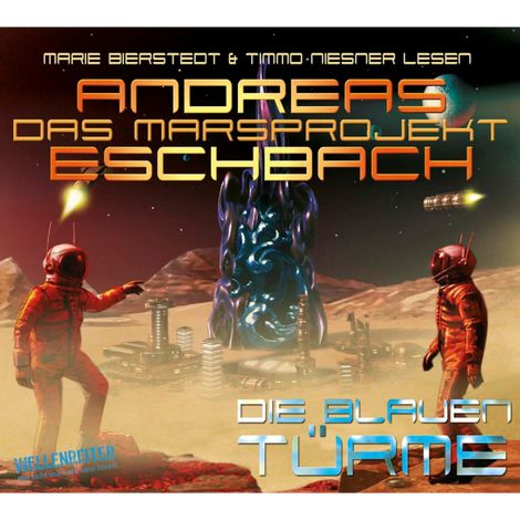 Hörbüch “Folge 2: Das Marsprojekt - Die blauen Türme – Andreas Eschbach”