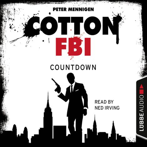 Hörbüch “Cotton FBI - NYC Crime Series, Episode 2: Countdown – Peter Mennigen”