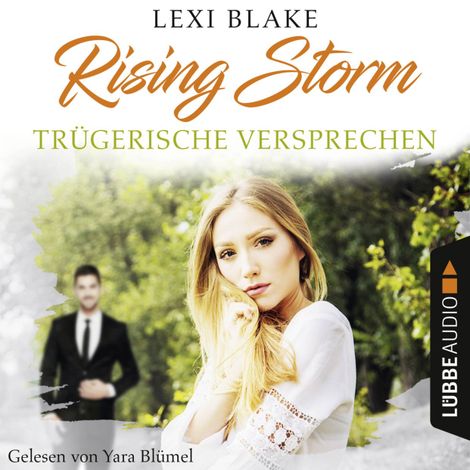 Hörbüch “Trügerische Versprechen - Rising-Storm-Reihe 2 (Ungekürzt) – Lexi Blake”