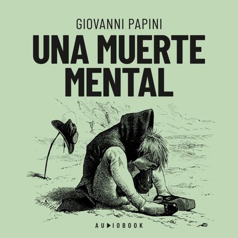 Hörbüch “Una muerte mental (Completo) – Giovanni Papini”
