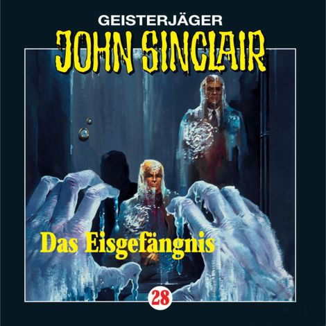 Hörbüch “John Sinclair, Folge 28: Das Eisgefängnis – Jason Dark”