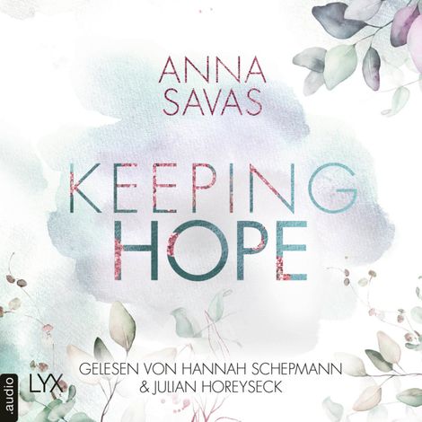 Hörbüch “Keeping Hope - Keeping-Reihe, Teil 3 (Ungekürzt) – Anna Savas”