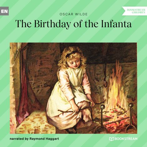 Hörbüch “The Birthday of the Infanta (Unabridged) – Oscar Wilde”