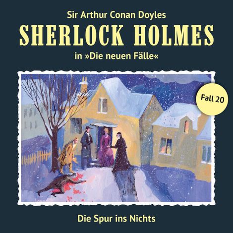 Hörbüch “Sherlock Holmes, Die neuen Fälle, Fall 20: Die Spur ins Nichts – Marc Freund”