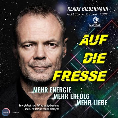 Hörbüch “Auf die Fresse - Mehr Energie, mehr Erfolg, mehr Liebe (ungekürzt) – Klaus Biedermann”