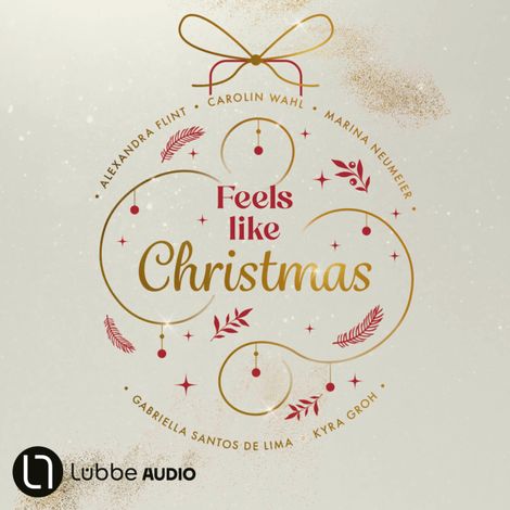 Hörbüch “Feels Like Christmas (Ungekürzt) – Kyra Groh, Gabriella Santos de Lima, Alexandra Flintmehr ansehen”