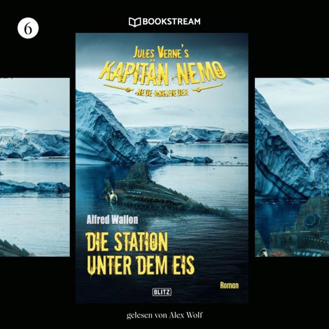 Hörbüch “Die Station unter dem Eis - Jules Vernes Kapitän Nemo - Neue Abenteuer, Folge 6 (Ungekürzt) – Jules Verne, Alfred Wallon”