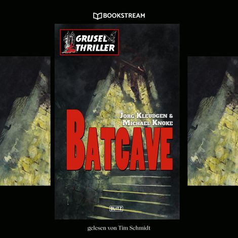 Hörbüch “Batcave - Grusel Thriller Reihe (Ungekürzt) – Jörg Kleudgen, Michael Knoke”