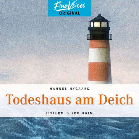 Hörbüch “Todeshaus am Deich - Hinterm Deich Krimi, Band 4 (ungekürzt) – Hannes Nygaard”