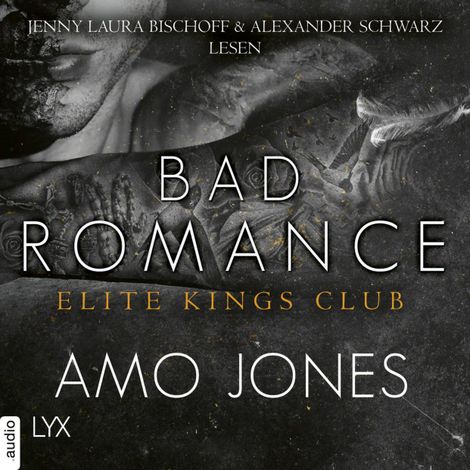 Hörbüch “Bad Romance - Elite Kings Club, Teil 5 (Ungekürzt) – Amo Jones”