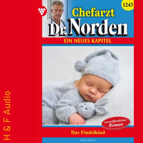 Hörbüch “Das Findelkind - Chefarzt Dr. Norden, Band 1243 (ungekürzt) – Helen Perkins”