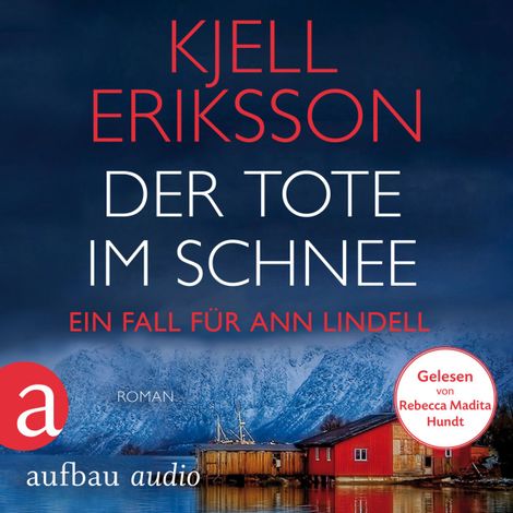 Hörbüch “Der Tote im Schnee - Ein Fall für Ann Lindell, Band 2 (Ungekürzt) – Kjell Eriksson”