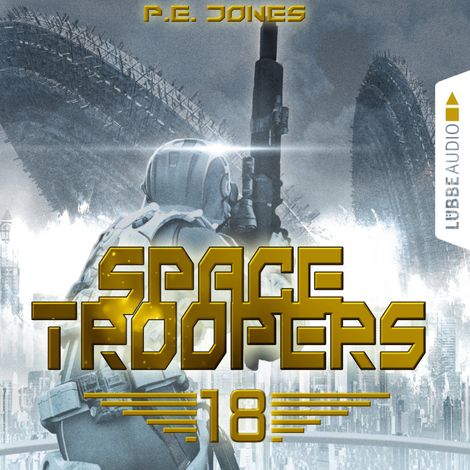 Hörbüch “In Ewigkeit - Space Troopers, Folge 18 (Ungekürzt) – P. E. Jones”