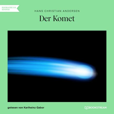 Hörbüch “Der Komet (Ungekürzt) – Hans Christian Andersen”