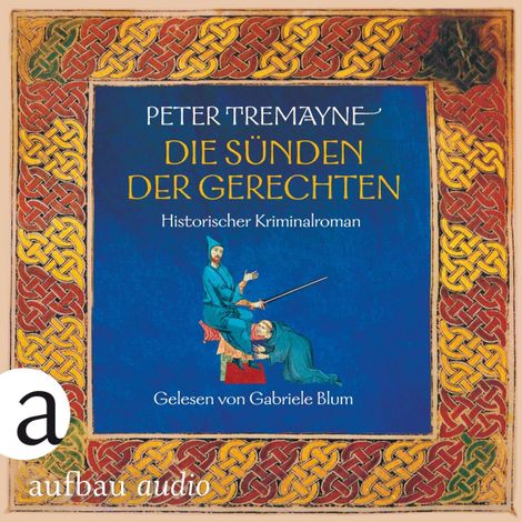 Hörbüch “Die Sünden der Gerechten - Schwester Fidelma ermittelt, Band 31 (Ungekürzt) – Peter Tremayne”